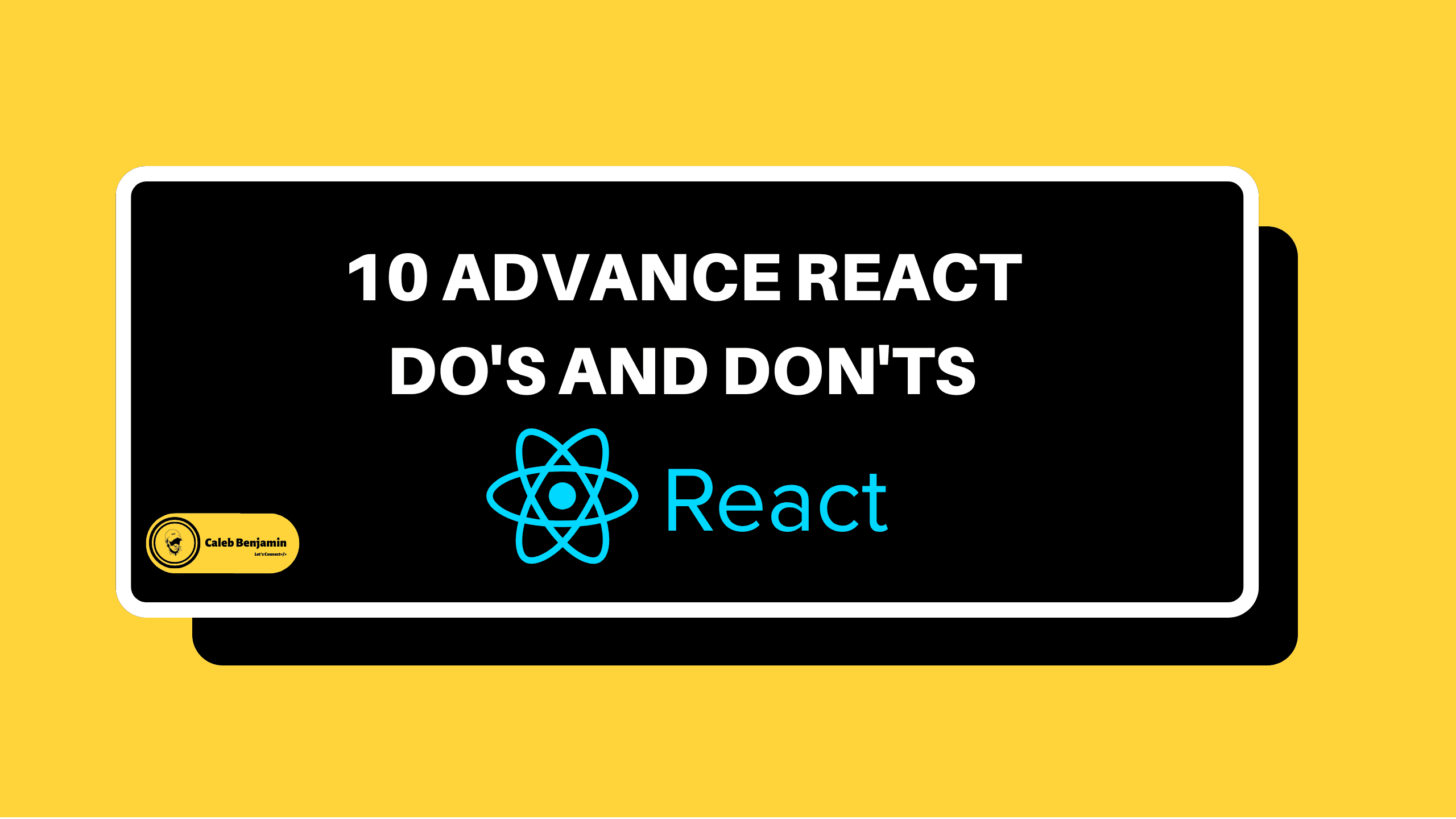 10 Advance React Do's and Don'ts